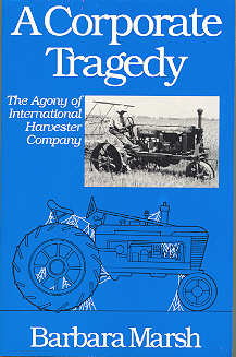 International Harvester A Corporate Tragedy Book